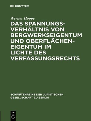cover image of Das Spannungsverhältnis von Bergwerkseigentum und Oberflächeneigentum im Lichte des Verfassungsrechts